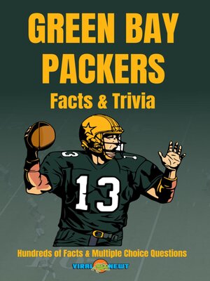 cover image of Green Bay Packers Facts & Trivia 100+ Fun Facts and Multiple Choice Questions